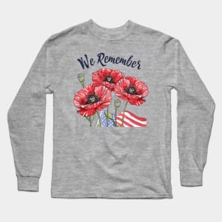 We remember, Memorial Day, American Patriot, Poppy Long Sleeve T-Shirt